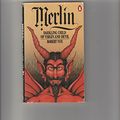 Cover Art for 9780140051490, Merlin: Darkling Child of Virgin and Devil by Robert Nye