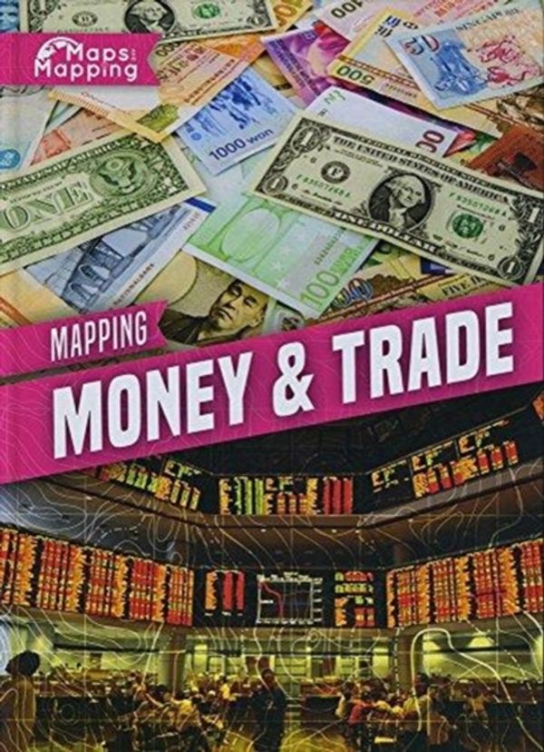Cover Art for 9781786373274, Mapping Money & TradeMaps and Mapping by Alex Brinded