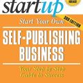 Cover Art for 9781599184371, Start Your Own Self-Publishing Business by Entrepreneur Press