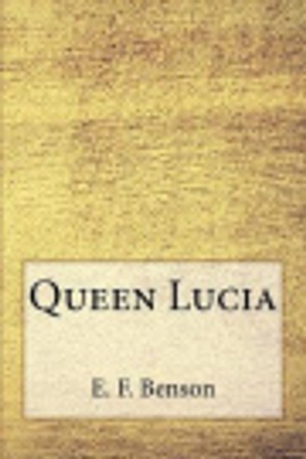 Cover Art for 9781976065217, Queen Lucia by E. F. Benson