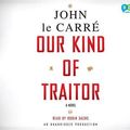 Cover Art for 9780307876492, Our Kind of Traitor by John Le Carre