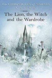 Cover Art for 9780007115617, The Lion, the Witch and the Wardrobe by C. S. Lewis