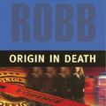 Cover Art for B01K3QD5FC, Origin in Death (In Death Series) by J. D. Robb (2011-05-20) by J. D. Robb