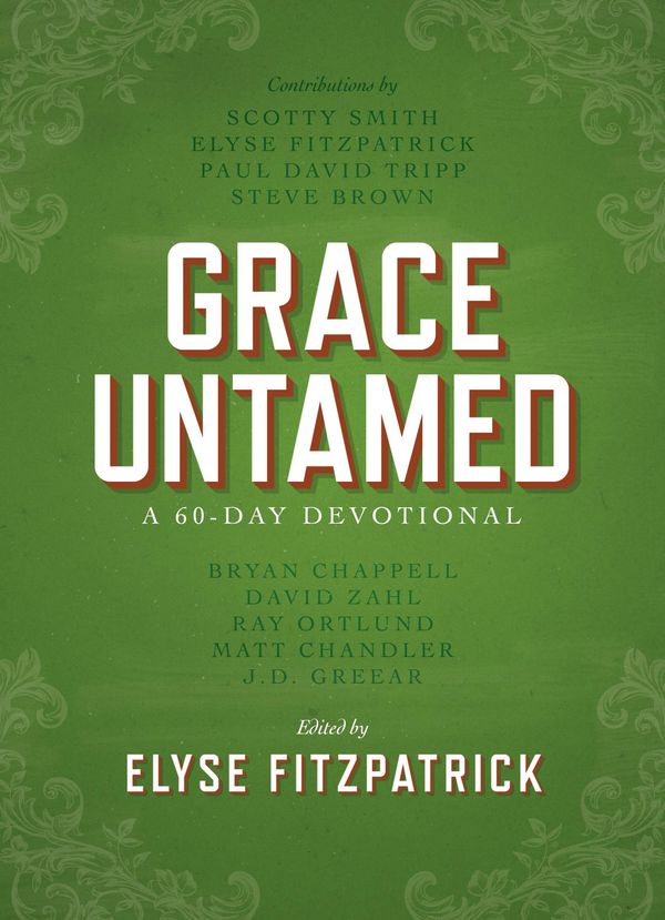 Cover Art for 9781434710444, Grace Untamed by David C Cook, Elyse Fitzpatrick