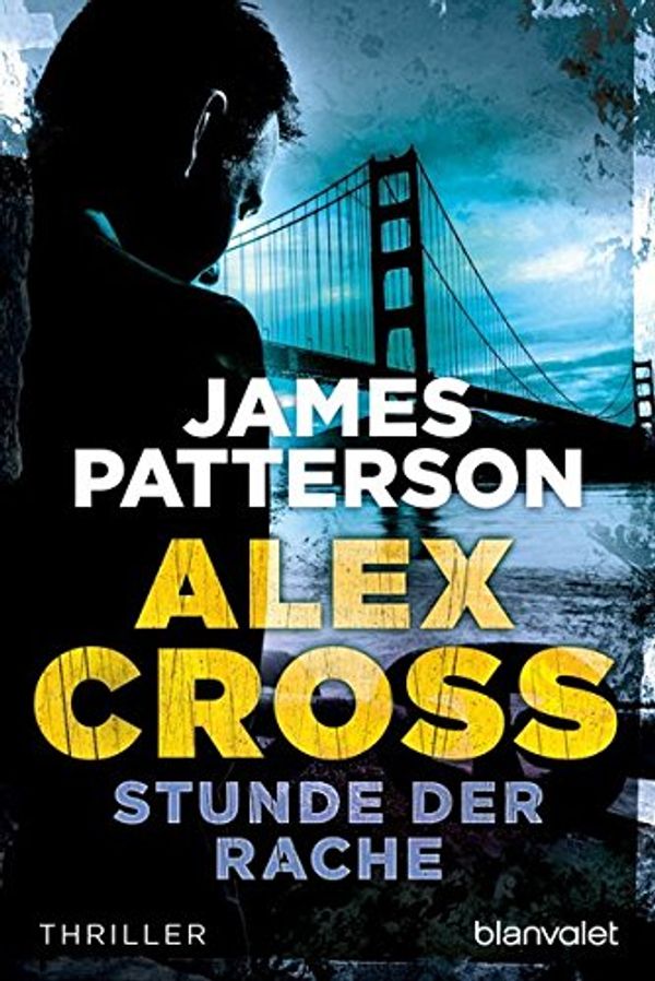Cover Art for 9783442358922, Stunde der Rache. Ein Alex- Cross- Roman. by James Patterson