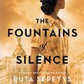 Cover Art for B07XMDX13G, The Fountains of Silence by Ruta Sepetys