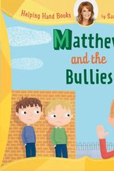 Cover Art for 9781402773914, Matthew and the Bullies by Duchess Sarah Ferguson