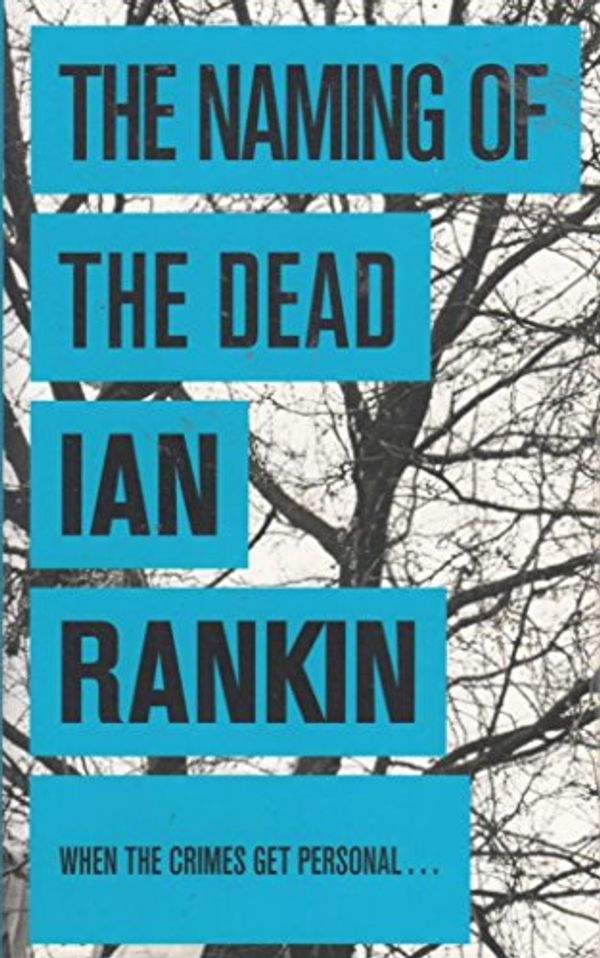 Cover Art for 9780752881171, The Naming of the Dead by Ian Rankin
