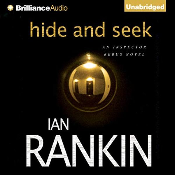 Cover Art for B00FQS5HHW, Hide and Seek: Inspector Rebus, Book 2 by Ian Rankin