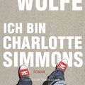 Cover Art for 9783641138332, Ich bin Charlotte Simmons by Tom Wolfe