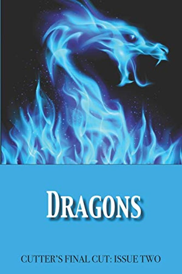Cover Art for 9798737553586, Dragons by Loren L. Coleman, Leah R. Cutter, Ron Collins, Annie Reed, Blaze Ward, Brigid Collins, Dayle A. Dermatis, Lee Allred, Lisa Silverthorne, Lyndon Perry