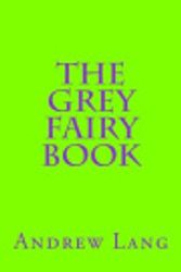 Cover Art for 9781978447257, The Grey Fairy Book by Andrew Lang