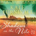 Cover Art for B01MYR1WR7, Shadows on the Nile by Kate Furnivall