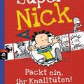 Cover Art for 9783570224953, Super Nick - Packt ein, ihr Knalltüten! - Ein Comic-Roman: Band 4 by Lincoln Peirce