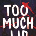 Cover Art for 9780702259968, Too Much Lip by Melissa Lucashenko