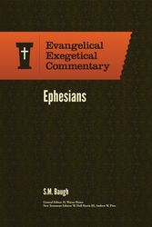 Cover Art for 9781577996569, Ephesians: Evangelical Exegetical Commentary by S. M. Baugh