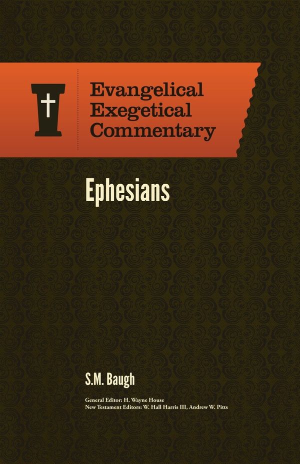 Cover Art for 9781577996569, Ephesians: Evangelical Exegetical Commentary by S. M. Baugh