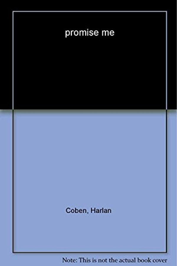 Cover Art for 9780451219282, Promise Me by Harlan Coben