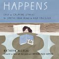 Cover Art for 9781761060380, Nothing Much Happens: Cozy and calming stories to soothe your mind and help you sleep by Kathryn Nicolai