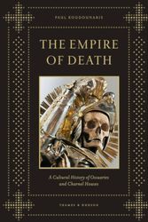 Cover Art for 9780500251782, The Empire of Death by Paul Koudounaris