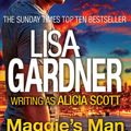 Cover Art for 9781472209177, Maggie's Man by Lisa Gardner writing as Scott