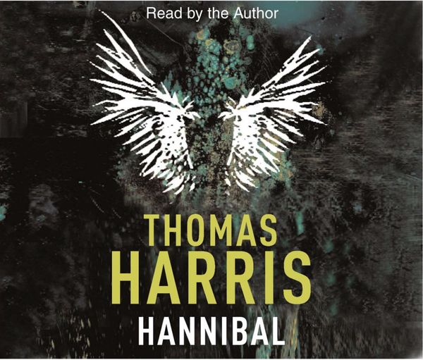 Cover Art for 9781846575426, Hannibal: (Hannibal Lecter) by Thomas Harris, Thomas Harris