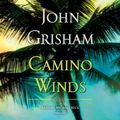 Cover Art for 9780593215142, Camino Winds by John Grisham