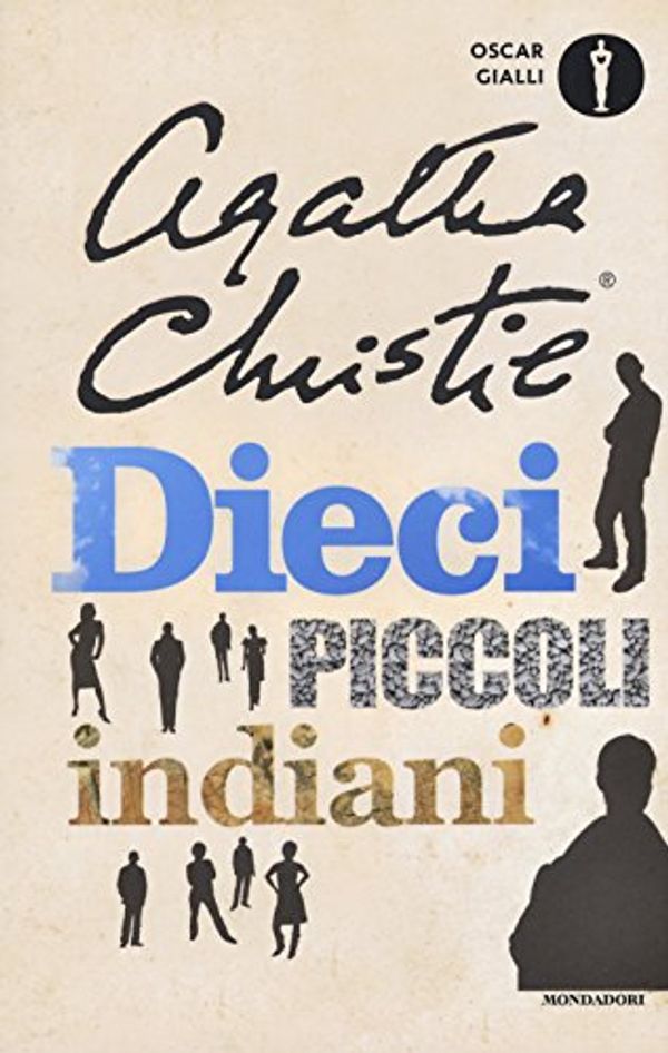 Cover Art for 9788804679622, Dieci piccoli indiani (... e poi non rimase nessuno) by Agatha Christie