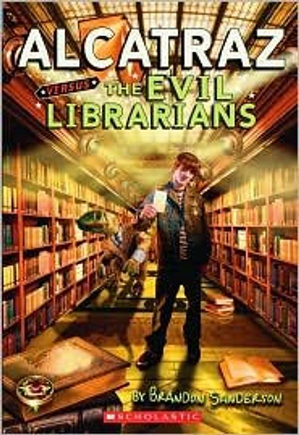 Cover Art for B004IH2MF2, Alcatraz Versus the Evil Librarians (Alcatraz Series #1) by Brandon Sanderson by By Brandon Sanderson