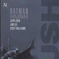 Cover Art for 8601409995922, Batman: v. 2: Hush (Batman: Hush) by Loeb, Jeph, Lee, Jim, Williams, Scott