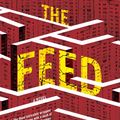 Cover Art for 9780062651884, The Feed by Nick Clark Windo