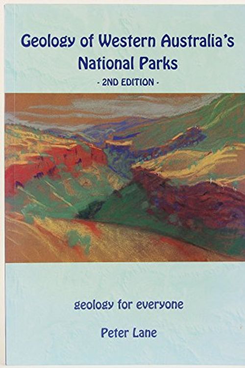 Cover Art for 9780646482170, Geology of Western Australia's National Parks by Peter Lane