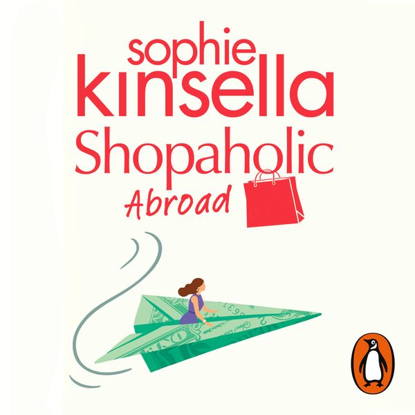 Cover Art for 9781846576263, Shopaholic Abroad: (Shopaholic Book 2) by Sophie Kinsella