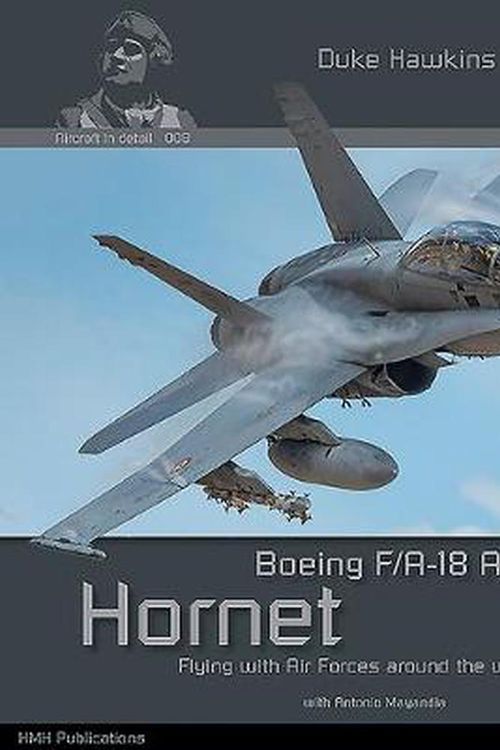 Cover Art for 9782960248876, Boeing F/A-18 A/B & C/D Hornet: Aircraft in Detail (Duke Hawkins) by Robert Pied, Nicolas Deboeck