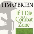 Cover Art for 9781452680798, If I Die in a Combat Zone by O'Brien, Tim