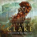 Cover Art for 9781528890083, The Last Hours: Chain of Gold by Cassandra Clare