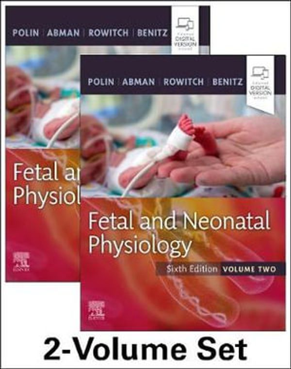 Cover Art for 9780323712842, Fetal and Neonatal Physiology, 2-Volume Set by Richard A. Polin, Steven H. Abman, David Rowitch, William E. Benitz