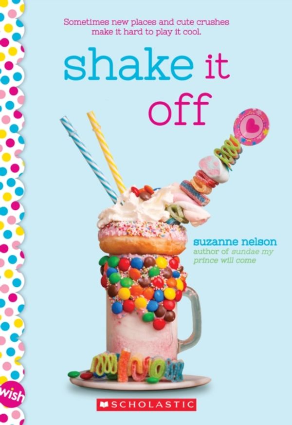 Cover Art for 9781338339291, Shake It Off: A Wish Novel by Suzanne Nelson
