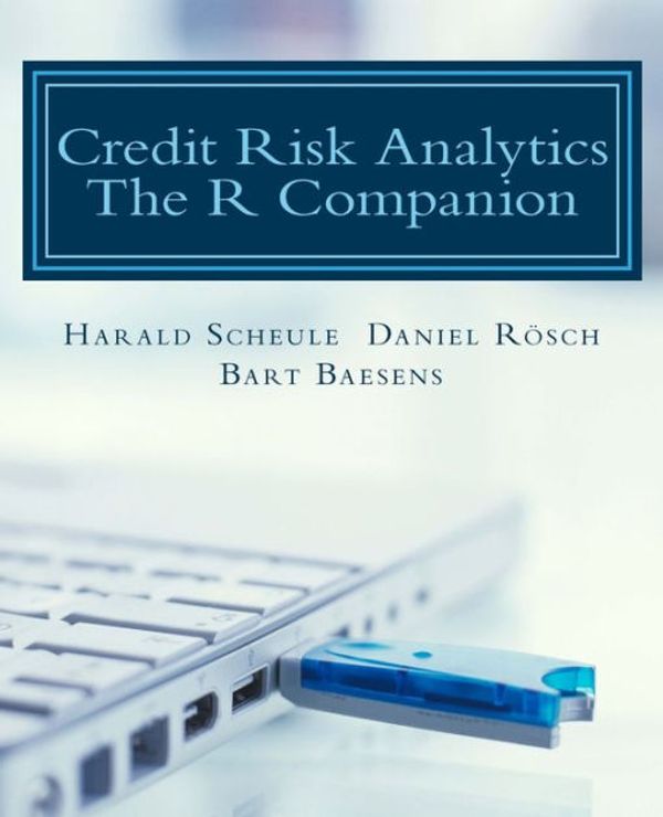 Cover Art for 9781977760869, Credit Risk Analytics: The R Companion by Harald Scheule