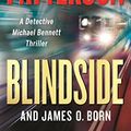 Cover Art for 9781538764404, Blindside: 12 (Michael Bennett) by James Patterson, James O. Born