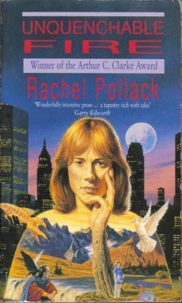 Cover Art for 9781857231823, Unquenchable Fire by Rachel Pollack