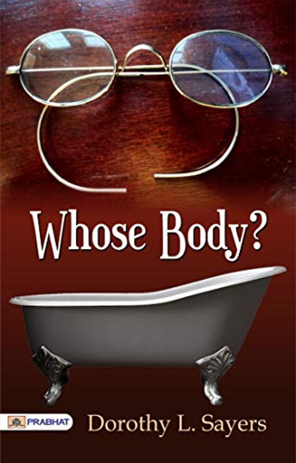 Cover Art for B07Q4QB5B5, Whose Body? by Dorothy L. Sayers