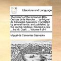 Cover Art for 9781170409466, The History of the Renowned Don Quixote de La Mancha. . by Miguel de Cervantes Saavedra. Translated by Several Hands: And Published by the Late Mr. by Cervantes Saavedra, Miguel De