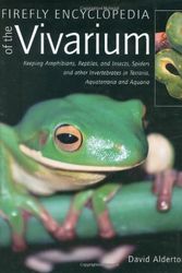 Cover Art for 9781554073009, Firefly Encyclopedia of the Vivarium by David Alderton