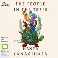 Cover Art for 9781489365989, The People in the Trees by Hanya Yanagihara