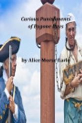Cover Art for 9781496139740, Curious Punishments of Bygone Days by Alice Morse Earle