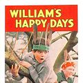 Cover Art for 9780006912927, William's Happy Days by Richmal Crompton