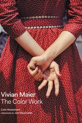Cover Art for 9780062795571, Vivian Maier: The Color Work by Colin Westerbeck