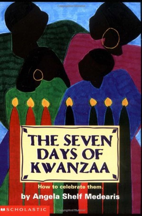 Cover Art for 9780590463607, Seven Days of Kwanzaa by Angela Shelf Medearis
