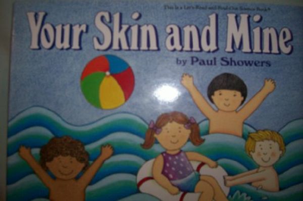 Cover Art for 9780060225223, Your skin and mine (Let's-read-and-find-out science book) by Unknown